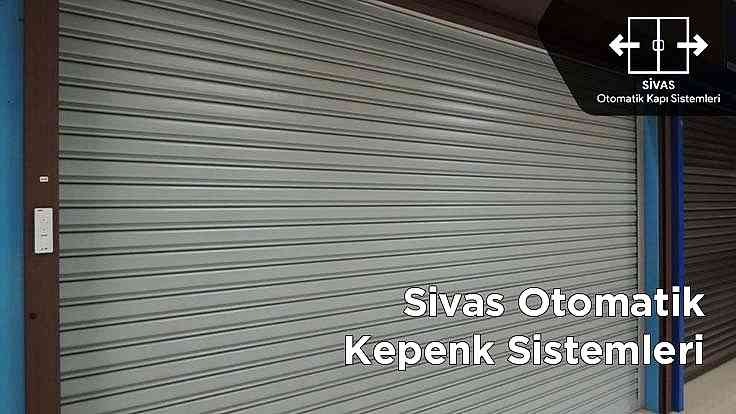 Sivas Otomatik Kepenk Sistemleri