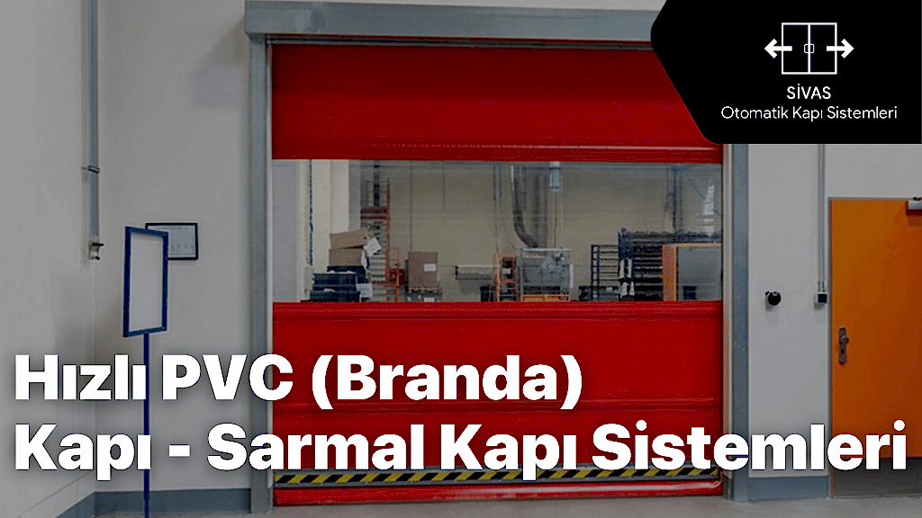Hızlı PVC (Branda) Kapı – Sarmal Kapı